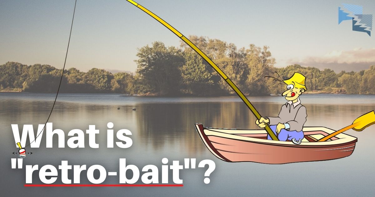 What is retro-bait?