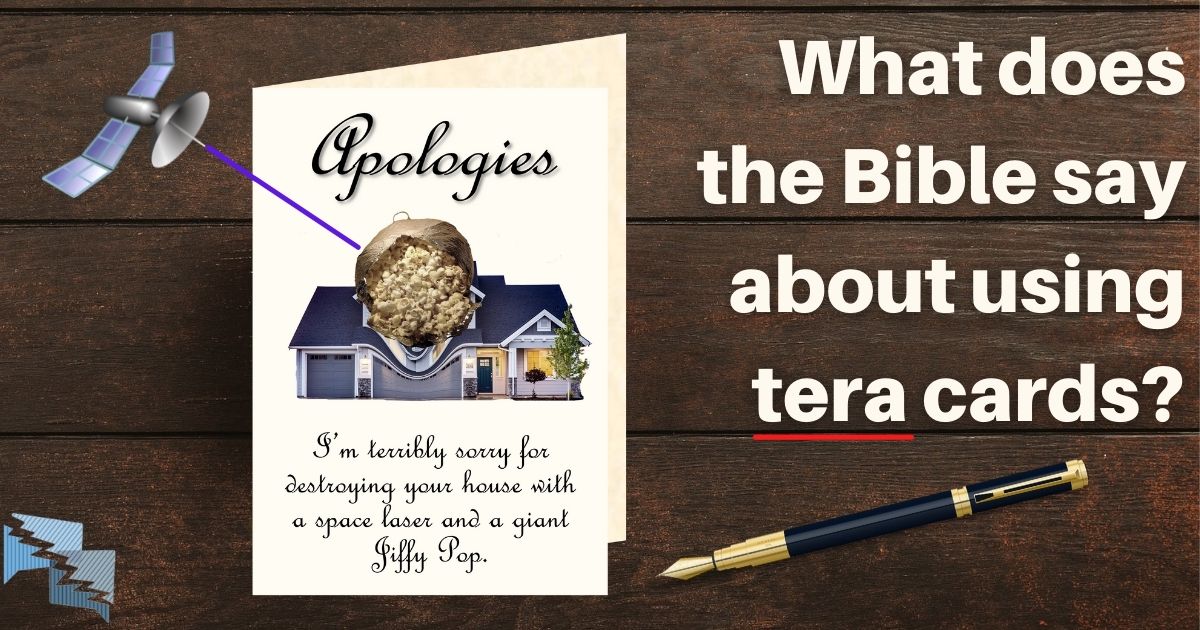 What does the Bible say about using tera cards?