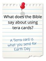 A Terra card is what you send for Earth Day.
